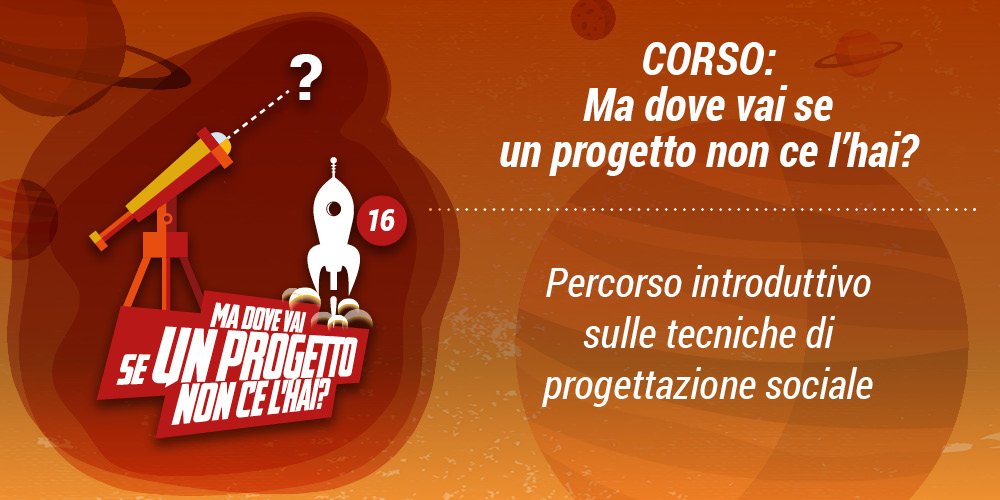 WEBINAR IRTS – MA DOVE VAI SE UN PROGETTO NON CE L’HAI?  Tecniche di Progettazione Sociale