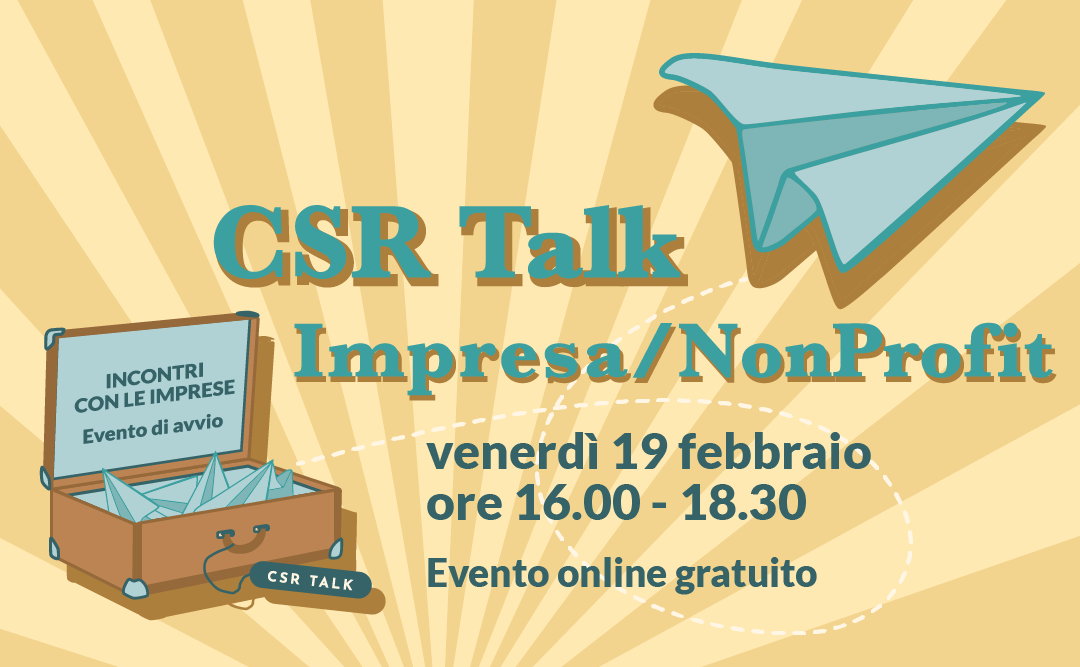 IN ARRIVO L’EVENTO CSR TALK – IMPRESE E TERZO SETTORE!