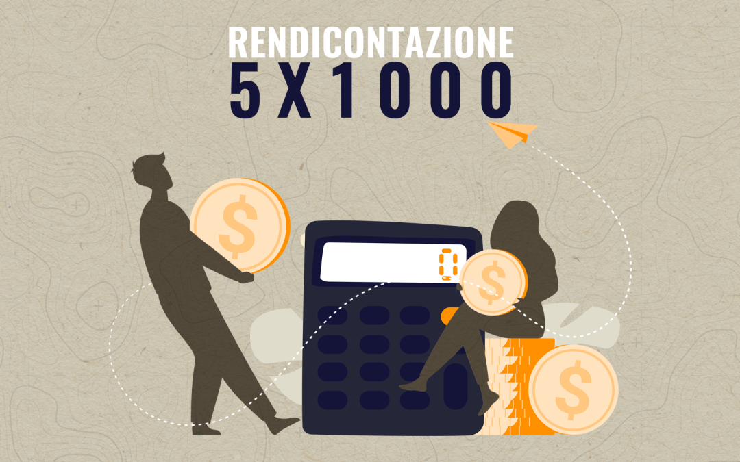 Rendicontazione 5 per mille: attenzione alle annualità!