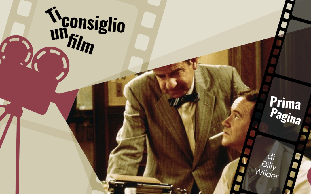 Prima Pagina (The Front Page Billy Wilder – USA 1974)