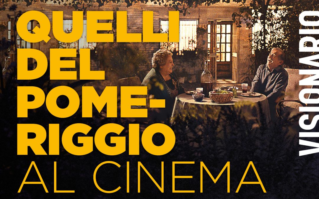 “Quelli dei Pomeriggio” – il Cinema che unisce le generazioni – 4 e 18 aprile