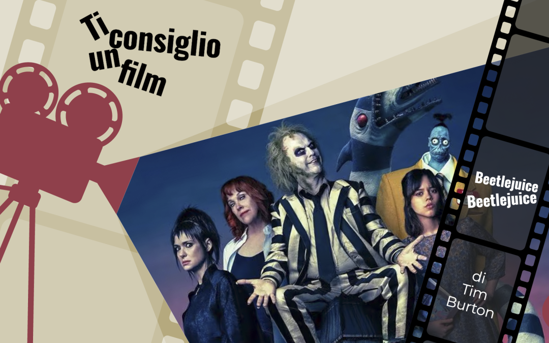 BEETLEJUICE (Tim Burton, USA 1988 e 2024)