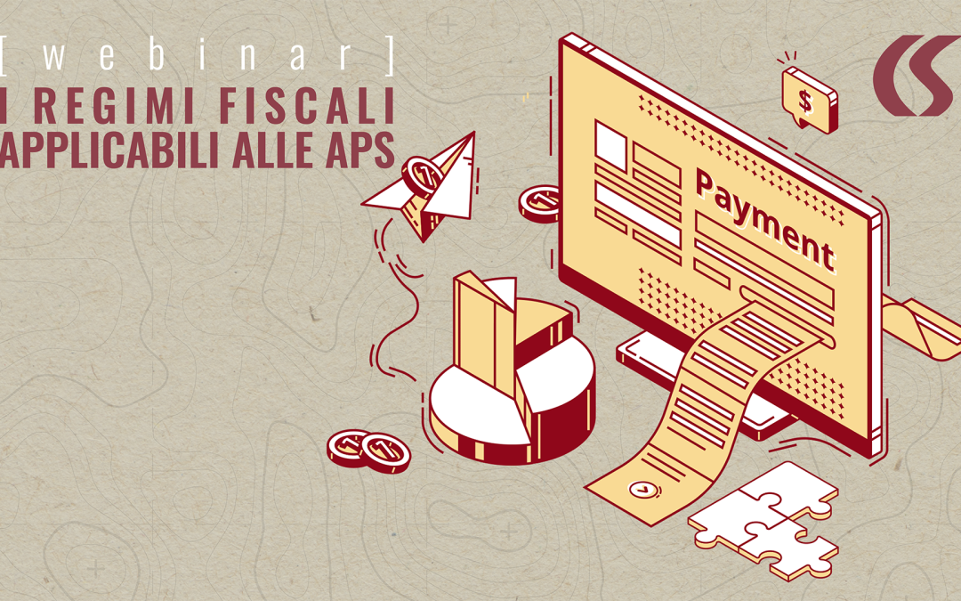 Webinar: “I regimi fiscali applicabili alle APS” – 2 marzo