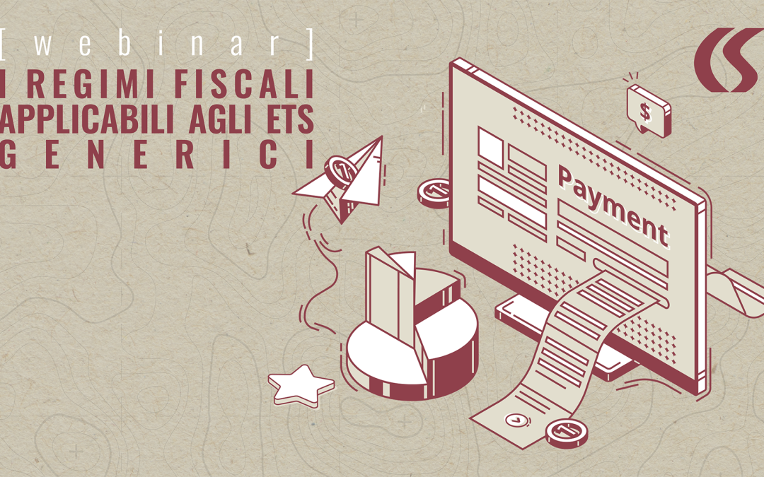 Webinar: “I regimi fiscali applicabili agli ETS GENERICI”_ 4 marzo
